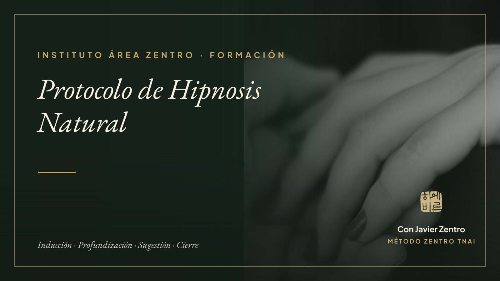 Protocolo de Hipnosis Natural · Instituto Área Zentro