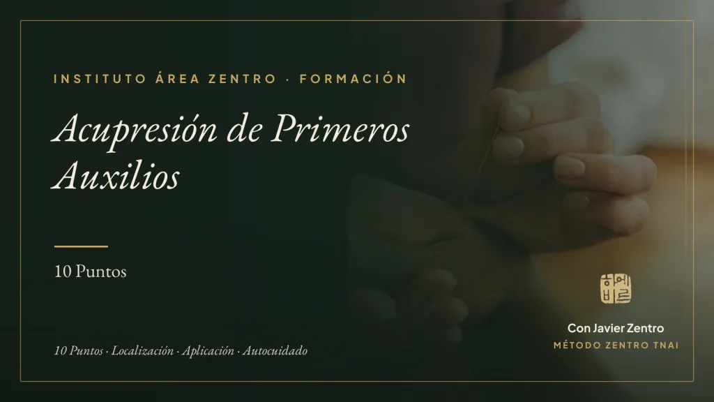 Acupresión de Primeros Auxilios: 10 Puntos · Instituto Área Zentro