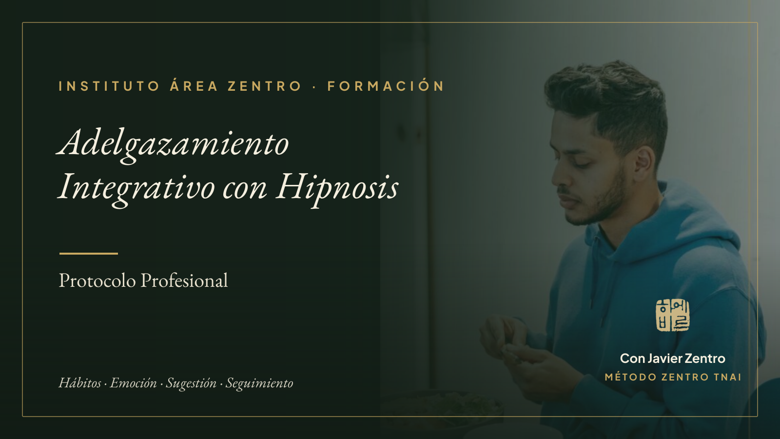 Adelgazamiento Integrativo con Hipnosis — Protocolo Profesional · Instituto Área Zentro