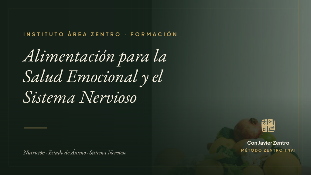 Alimentación para la Salud Emocional y el Sistema Nervioso · Instituto Área Zentro