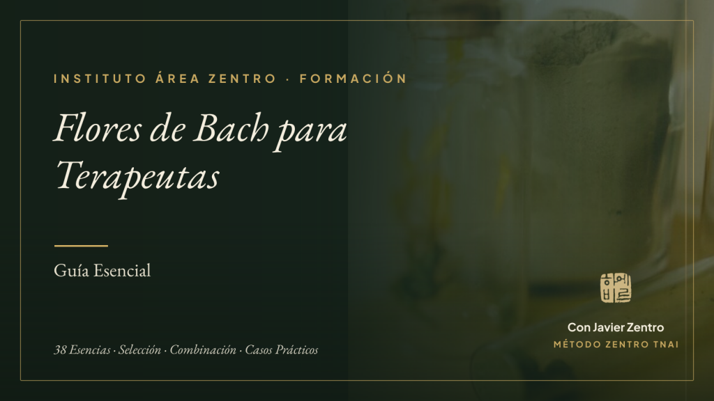 Flores de Bach para Terapeutas — Guía Esencial · Instituto Área Zentro