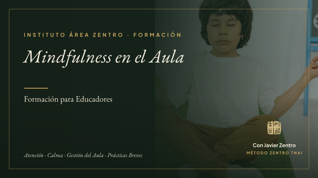 Mindfulness en el Aula — Formación para Educadores · Instituto Área Zentro