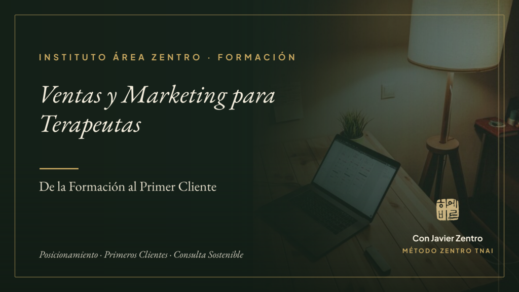Ventas y Marketing para Terapeutas — De la Formación al Primer Cliente · Instituto Área Zentro