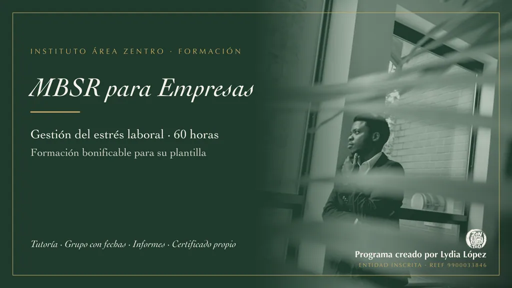 Formación bonificable para empresas: programa MBSR de gestión del estrés laboral y prevención de riesgos psicosociales, 60 horas en teleformación · Instituto Área Zentro
