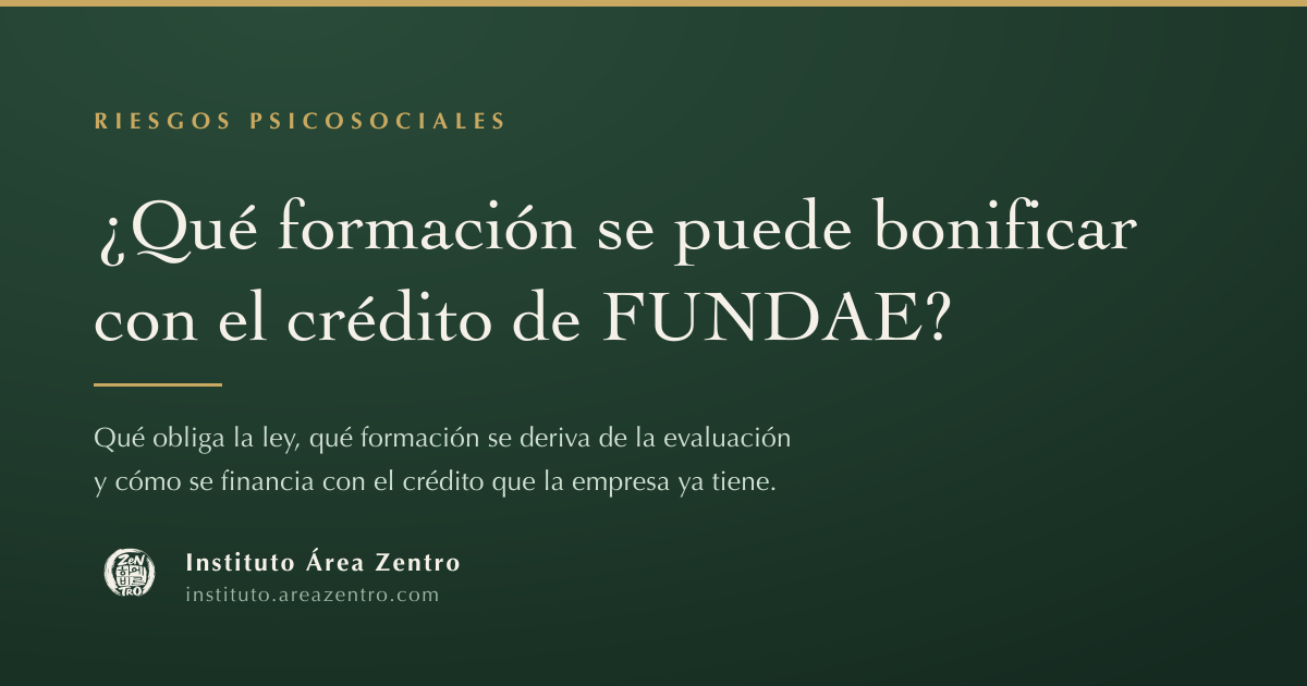 Riesgos psicosociales: qué formación se puede bonificar con el crédito FUNDAE