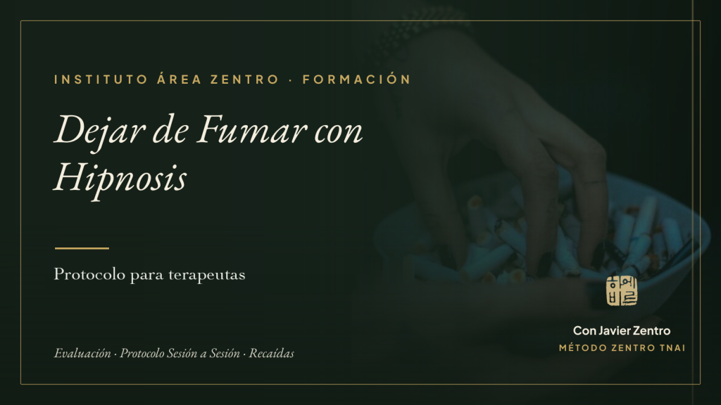 Dejar de fumar con hipnosis — protocolo para terapeutas · Instituto Área Zentro